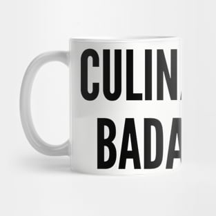 Cute - Culinary Badass - Funny Joke Statement Humor Slogan Mug